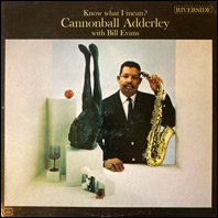 Cannonball Adderley with Bill Evans - Know What I Mean? original vinyl