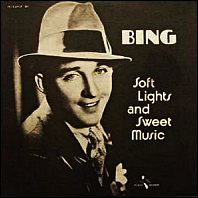 Bing Crosby - Soft Lights And Sweet Music original vinyl