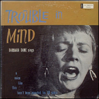 Barbara Dane - Trouble In Mind