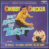 Don't Knock The Twist - soundtrack - Chubby Checker, Dovells