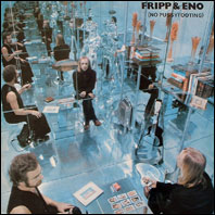 Fripp & Eno - No Pussyfooting (U.K. original vinyl)