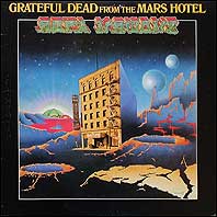 Grateful Dead From The Mars Hotel