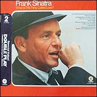 Sinatra - What Is This Thing Called Love / The Night We Called It A Day (2 LPs)
