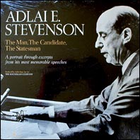 Adlai Stevenson - The Man, The Candidate, The Statesman