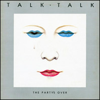 Talk Talk - The Party's Over original vinyl