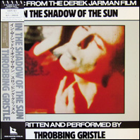 In The Shadow Of The Sun (soundtrack) - Throbbing Gristle