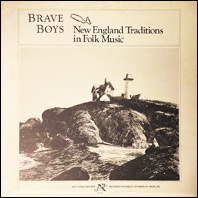 Brave Boys: New England Traditions In Folk Music original vinyl