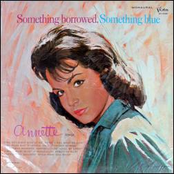 Annette: Something Borrowed, Something Blue original 1964 vinyl