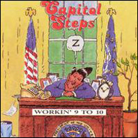 Capitol Steps - Workin' 9 to 10