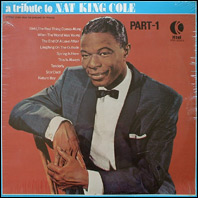 Nat King Cole - A Tribute Part 1