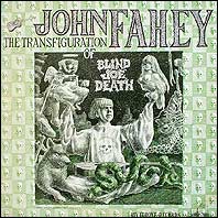 John Fahey - The Transfiguration of Blind Joe Death - original