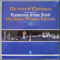 Tennessee Ernie Ford / Roger Wagner Chorale - The Story of Christmas
