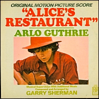 Alice's Restaurant (soundtrack) - Arlo Guthrie and Garry Sherman - 1968