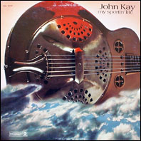 John Kay - My Sportin' Life