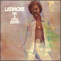 Latimore - DIg A Little Deeper - 1978 vinyl