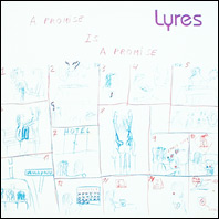 Lyres - A Promise Is A Promise