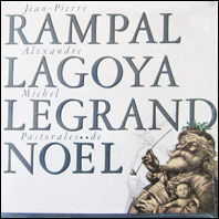 Rampal, Lagoya, Legrand - Pastorales de Noel