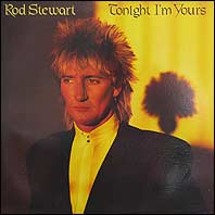 Rod Stewart - Tonight I'm Yours