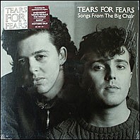 Tears for Fears - Songs From The Big Chair