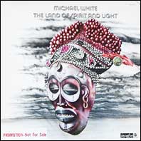 Michael White - The Land of Spirit and Light