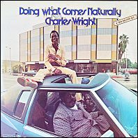 Charles Wright - Doing What Comes Naturally (2 LPs) / 1973 original vinyl