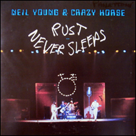 Neil Young - Rust Never Sleeps